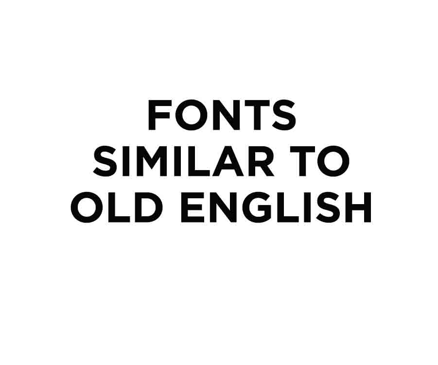 Fonts Similar To Old English