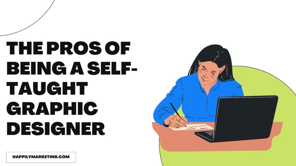 The Pros of Being a Self-Taught Graphic Designer