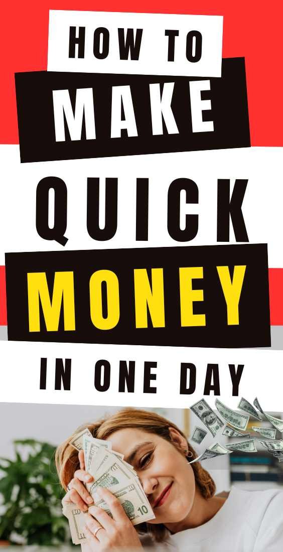 How To Make Quick Money In One Day? 15 Proven Ways [2023]