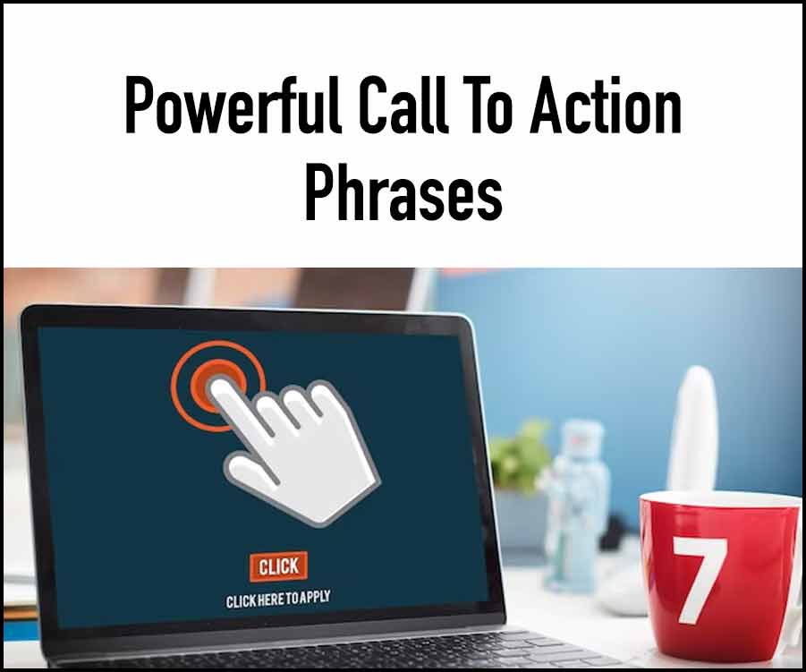 Powerful Call To Action Phrases
