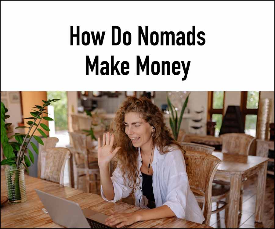 How Do Nomads Make Money