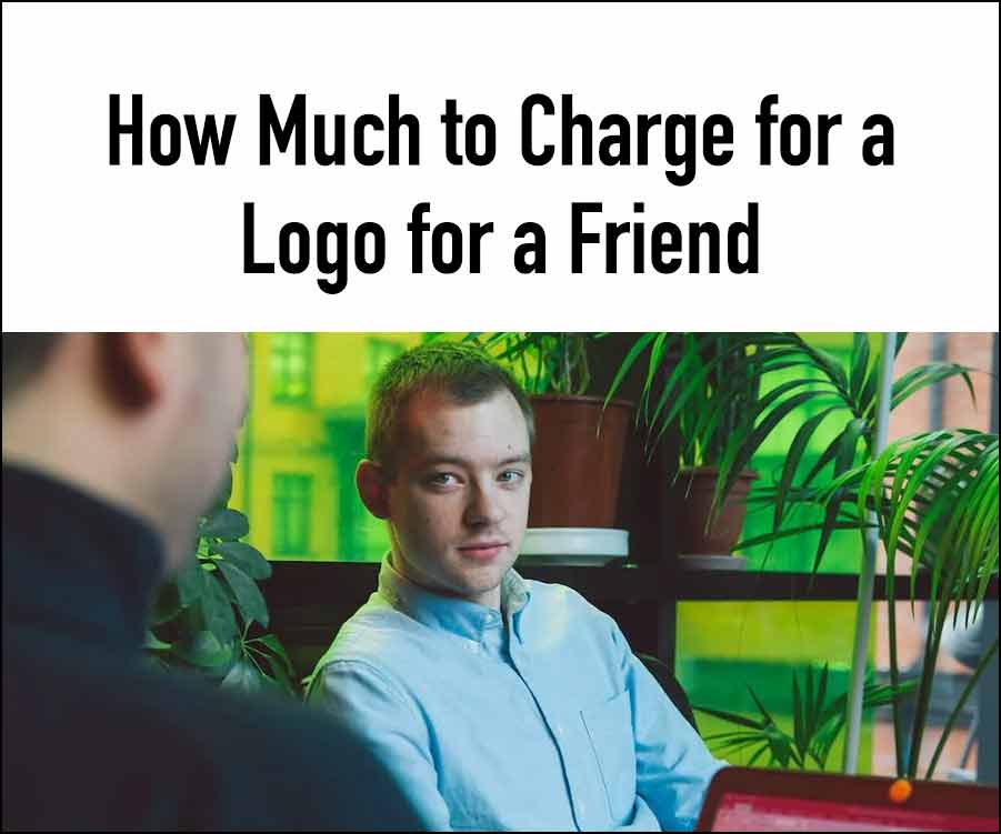 How Much to Charge for a Logo for a Friend