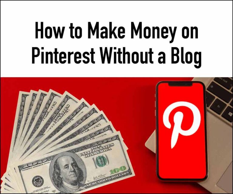 How To Make Money On Pinterest Without A Blog In 2023