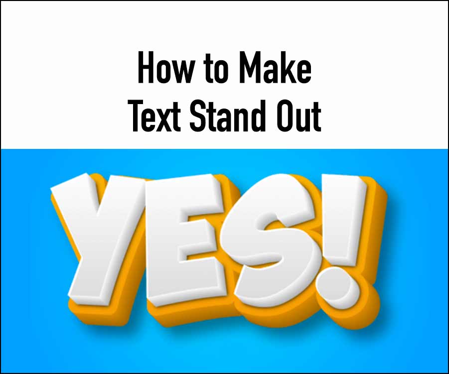How to Make Text Stand Out